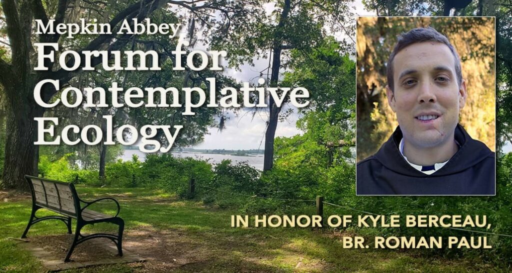 Mepkin Forum for Contemplative Ecology in Honor of Br. Roman-Paul placard